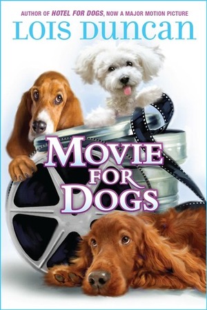 Movie for Dogs by Lois Duncan
