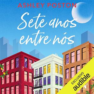 Sete Anos Entre Nós by Ashley Poston