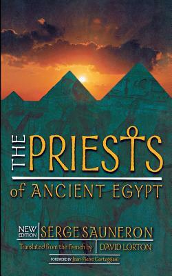 The Priests of Ancient Egypt: New Edition by Serge Sauneron