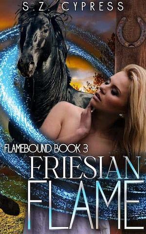 Friesian Flame by S.Z. Cypress