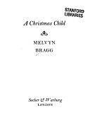 A Christmas Child by Melvyn Bragg