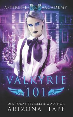 Valkyrie 101: How to become a Valkyrie by Arizona Tape