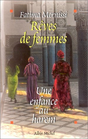 Reves de Femmes by Fatema Mernissi