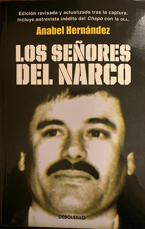 Los señores del narco by Anabel Hernández