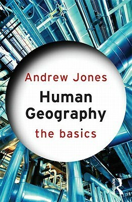 Human Geography: The Basics by Andrew Jones