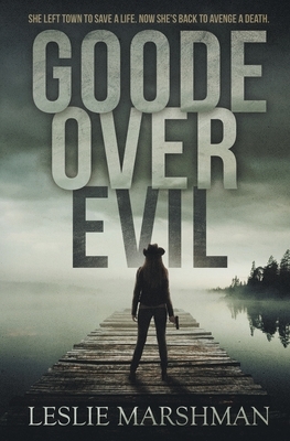 Goode Over Evil by Leslie Marshman