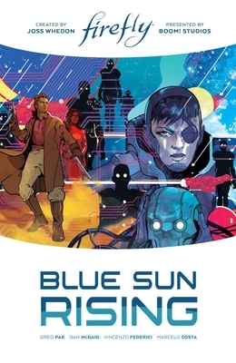 Firefly: Blue Sun Rising Limited Edition by Greg Pak