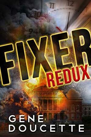 Fixer Redux by Gene Doucette