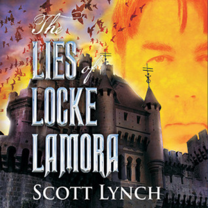 The Lies of Locke Lamora by Scott Lynch