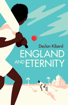 England and Eternity: A Book of Cricket by Declan Kiberd