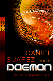 Daemon: Die Welt ist nur ein Spiel by Cornelia Holfelder-von der Tann, Daniel Suarez