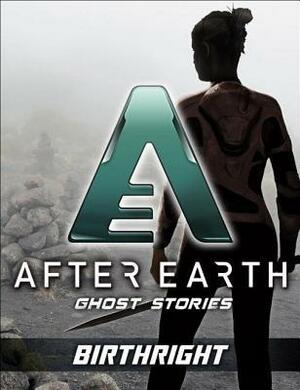 Birthright-After Earth: Ghost Stories (Short Story) by Peter David