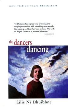 The Dancers Dancing by Éilís Ní Dhuibhne, Eilis Ni Dhuibhne