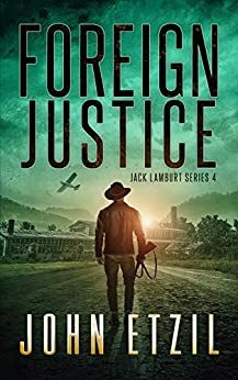 Foreign Justice by John Etzil