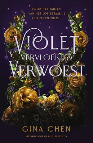 Violet, vervloekt & verwoest by Gina Chen