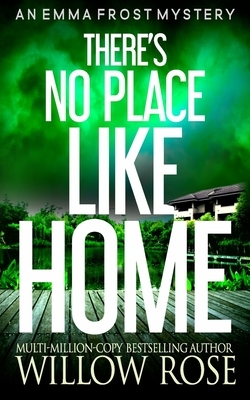 There's No Place Like HOME by Willow Rose