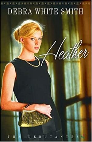 Heather by Debra White Smith