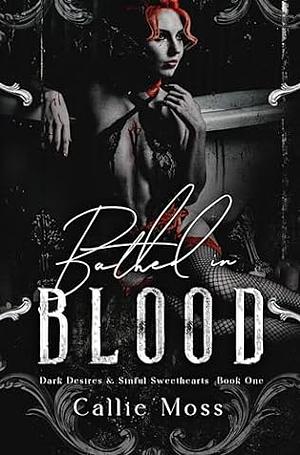 Bathed in Blood by Callie Moss