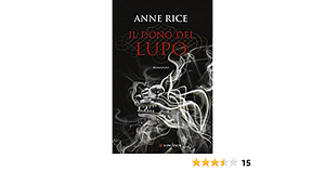 Il dono del lupo by Anne Rice