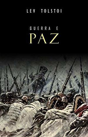 Guerra e paz by Leo Tolstoy