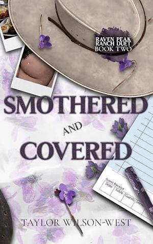 Smothered and Covered (Raven Peak Ranch Book 2) by Taylor Wilson-West