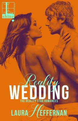 Reality Wedding by Laura Heffernan