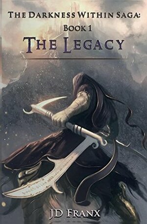 The Legacy by J.D. Franx