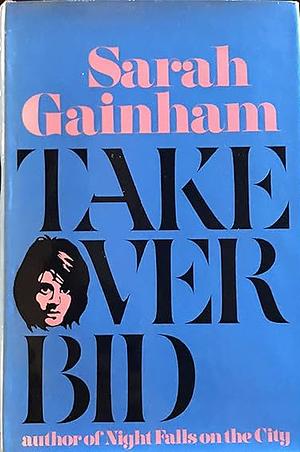 Takeover Bid by Sarah Gainham