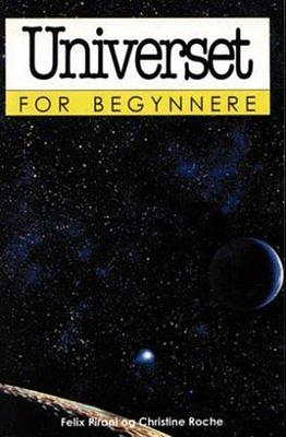 Universet for begynnere by Felix Pirani, Christine Roche