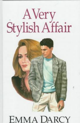 A Very Stylish Affair by Emma Darcy