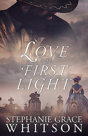 Love at first light by Stephanie Grace Whitson