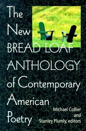 The New Bread Loaf Anthology of Contemporary American Poetry by Michael Collier