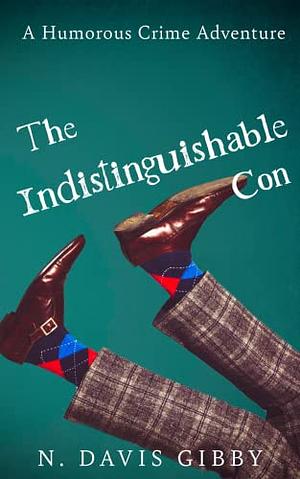 The Indistinguishable Con by N. Davis Gibby