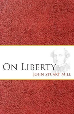 On Liberty by John Stuart Mill