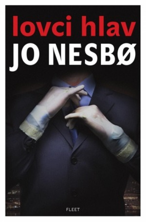 Lovci hlav by Jo Nesbø, Kateřina Krištůfková