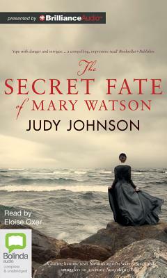 The Secret Fate of Mary Watson by Judy Johnson