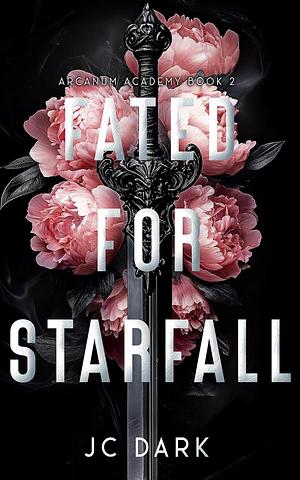 Fated for Starfall by J.C. Dark, J.C. Dark