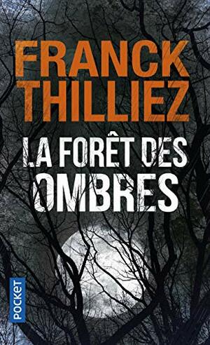 La Forêt des ombres by Franck Thilliez