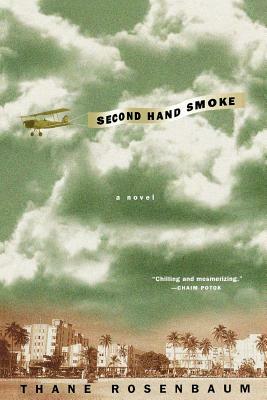 Second Hand Smoke by Thane Rosenbaum
