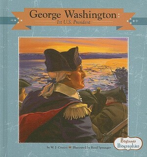 George Washington: 1st U.S. President by M. J. Cosson