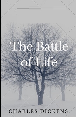 The Battle of Life Illustrated by Charles Dickens