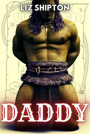 Daddy by Liz Shipton