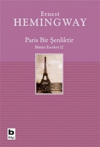 Paris Bir Şenliktir by Ernest Hemingway