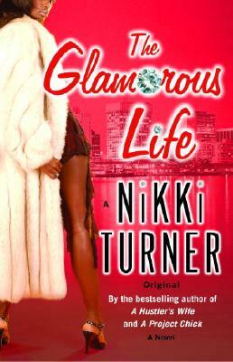 The Glamorous Life by Nikki Turner