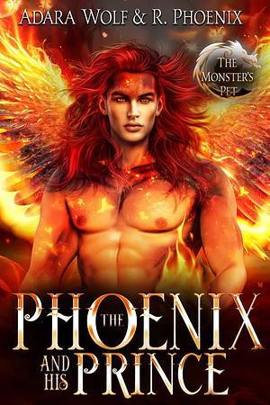 The Phoenix and His Prince by Adara Wolf, R. Phoenix