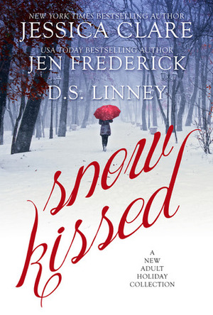 Snow Kissed by D.S. Linney, Jessica Clare, Jen Frederick