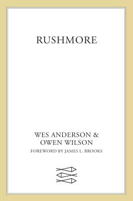 Rushmore: A Screenplay by Owen Wilson, Wes Anderson