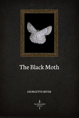 The Black Moth (Illustrated) by Georgette Heyer