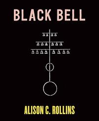 Black Bell by Alison C. Rollins