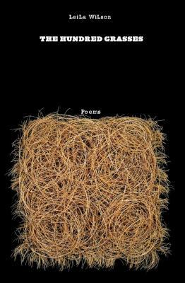 The Hundred Grasses by Leila Wilson